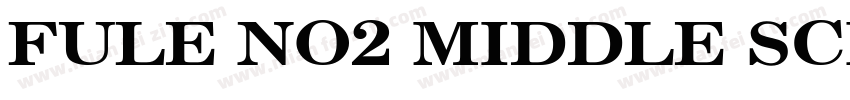 FULE NO2 MIDDLE SCH字体转换